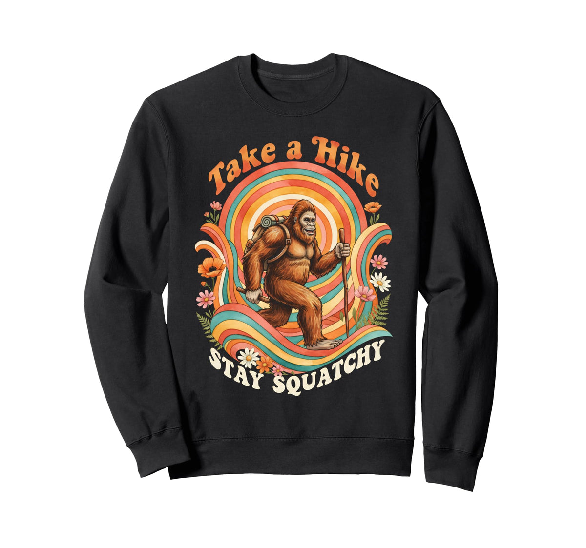 Take Hike Stay Squatchy Bigfoot Sweatshirt - Streetwear Style Men Women
