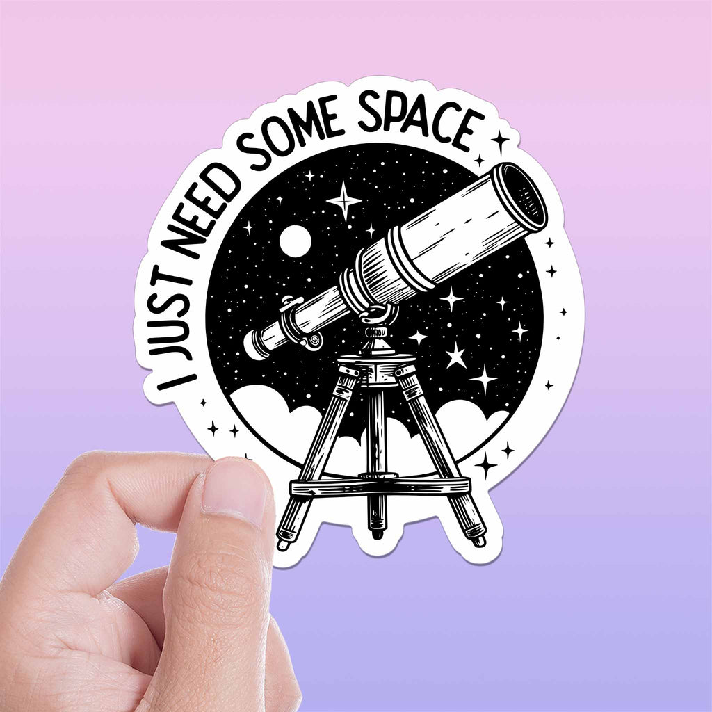 I Just Need Some Space Telescope Sticker - Cute Outdoors Decal