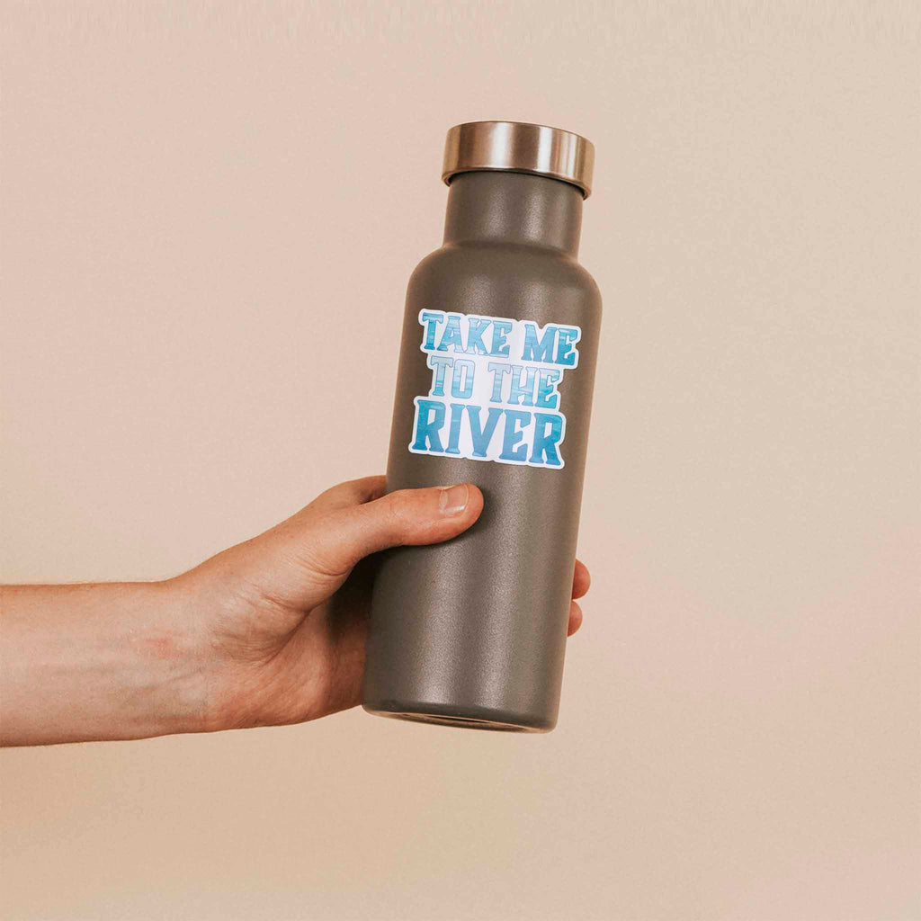 Take Me to the River Sticker - Cute Outdoors Decal