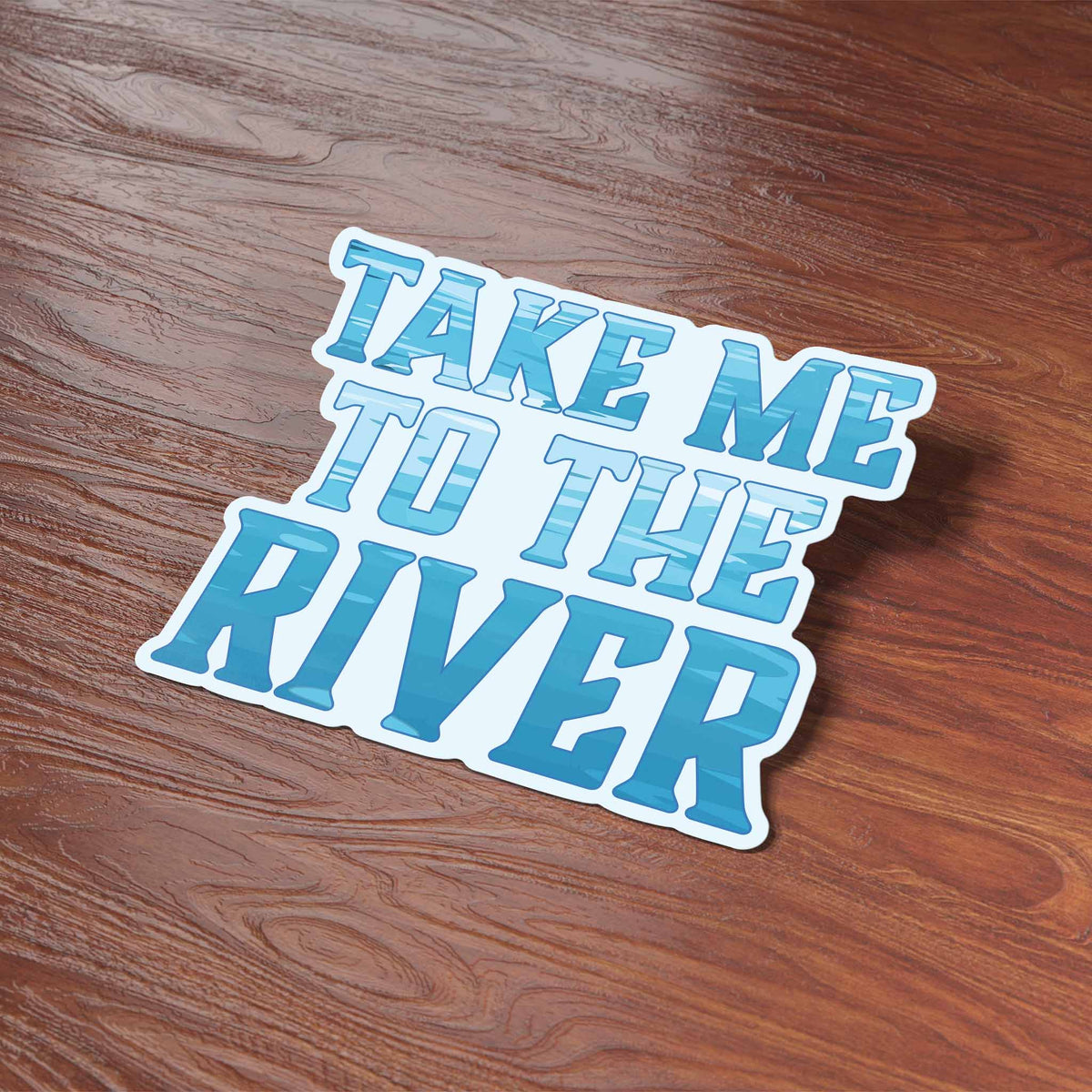 Take Me to the River Sticker - Cute Outdoors Decal