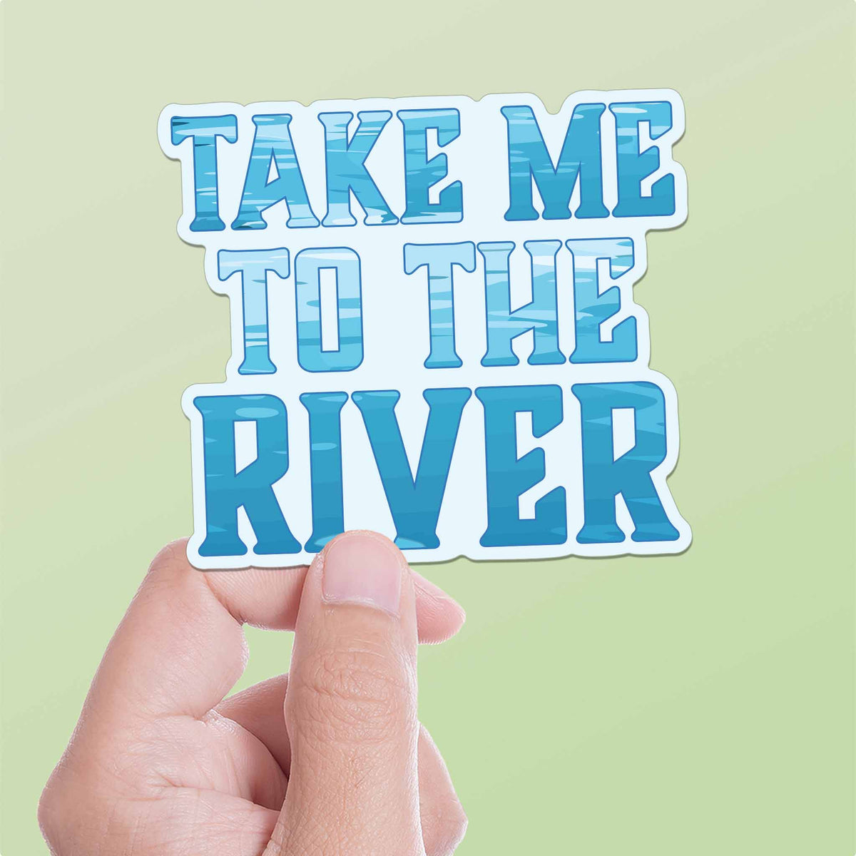 Take Me to the River Sticker - Cute Outdoors Decal