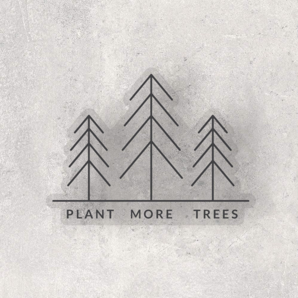 Plant More Trees Sticker