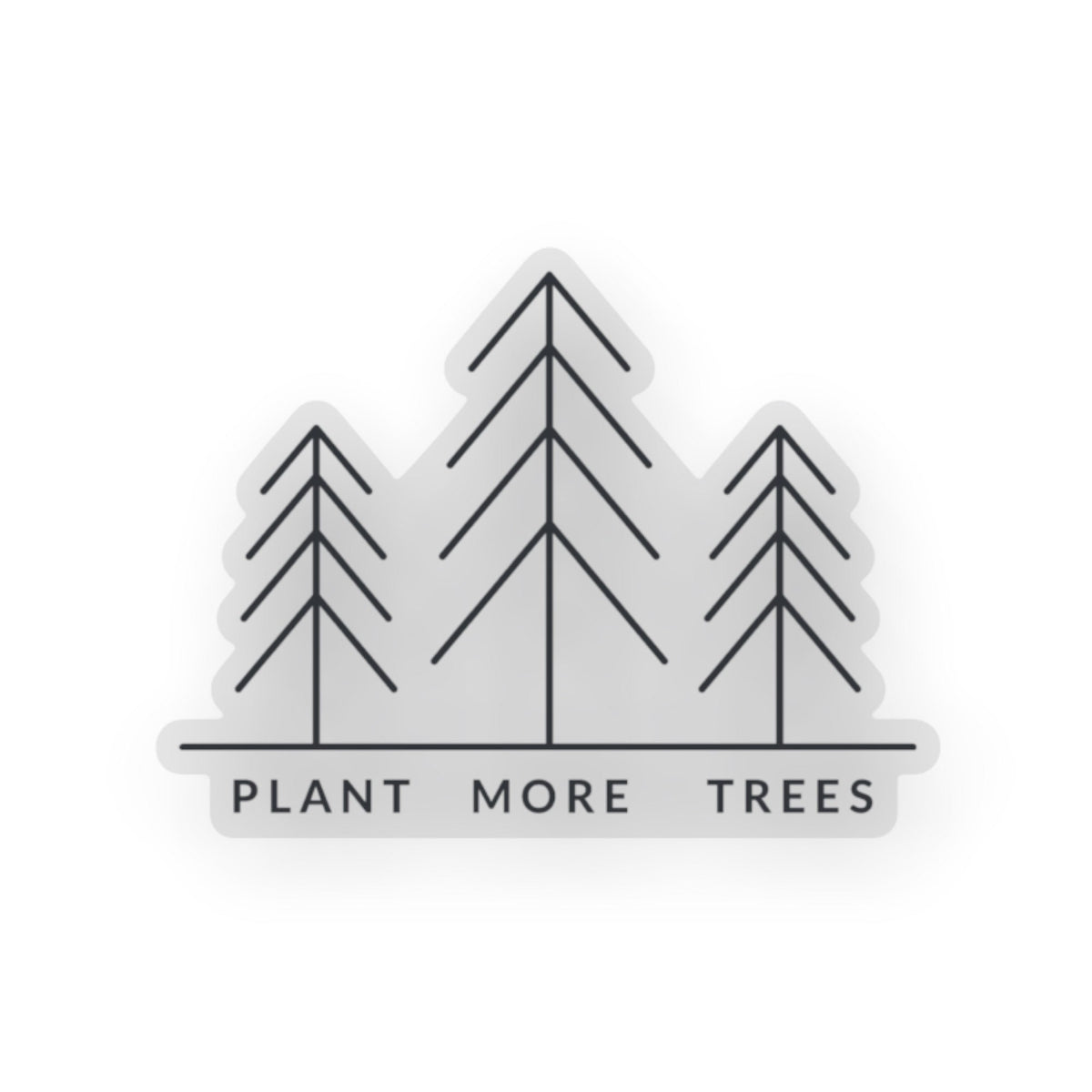 Plant More Trees Sticker